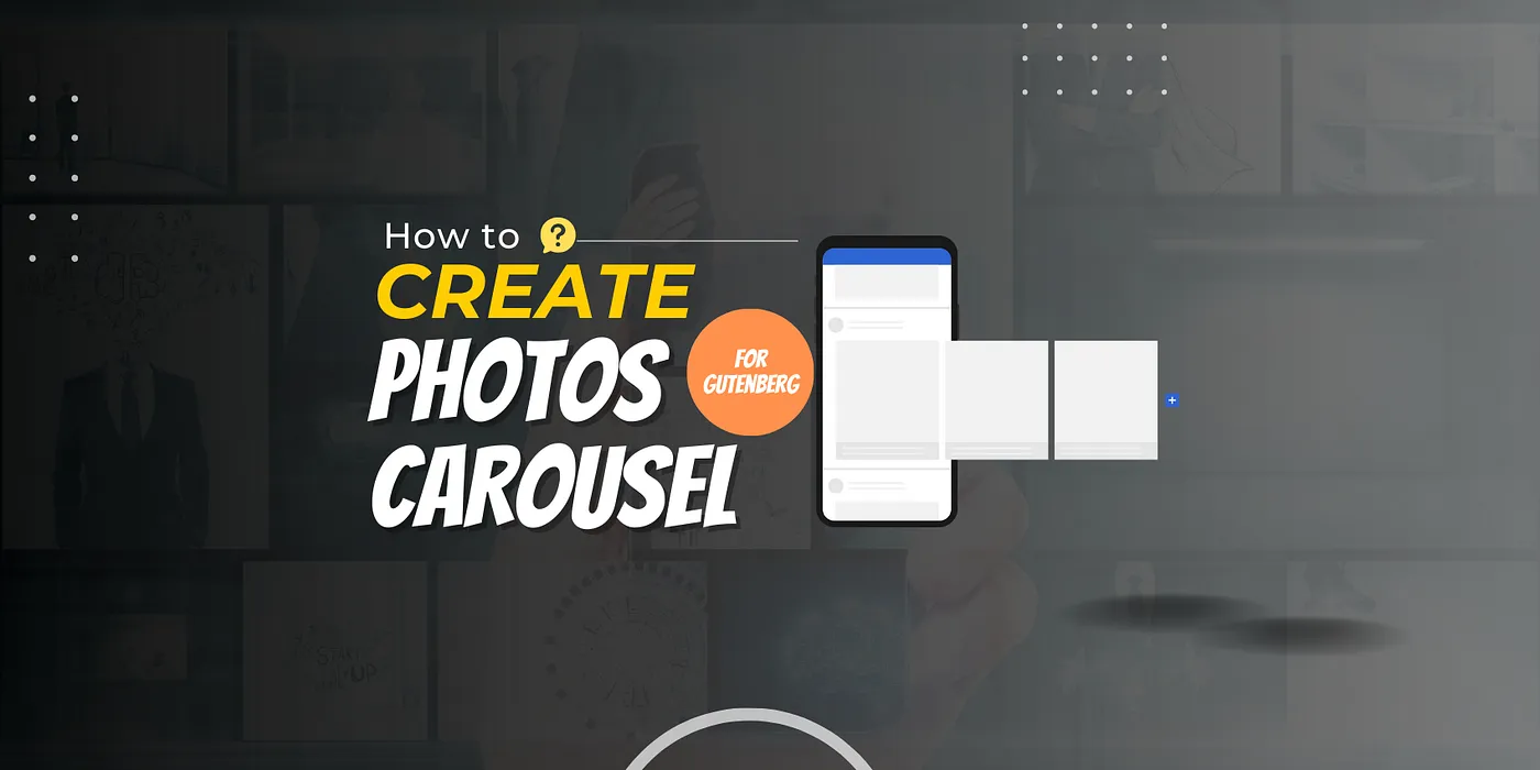 How to Create a Photo Carousel in Gutenberg