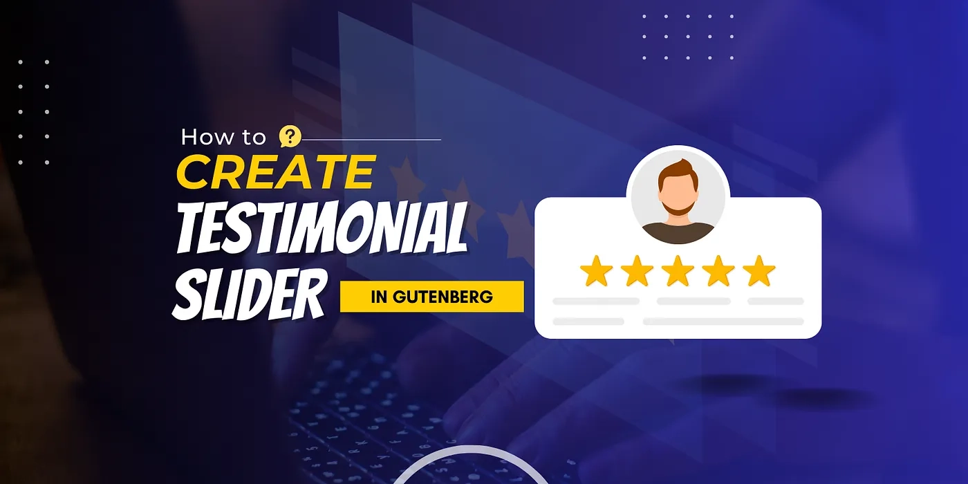 How to Create Testimonial Slider in Gutenberg